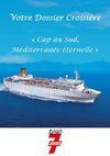 Cap au Sud, Méditerranée Eternelle 