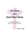 The Fame Of A Dead Man's Deeds