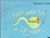 Para onde foi o Zézinho