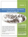 Unidad 1: Actores Emergentes Una Nueva Mírada al siglo XX