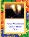 Newest Attractions in Orlando Theme Parks