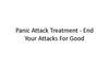 Panic Attack Treatment - End Your Attacks For Good
