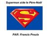 Superman de retour qui aide le Père-Noël