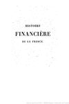 Histoire financière de la France, depuis l'origine de la monarchie jusqu'à l'année 1828, tome premier