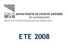 Accrochage de l'été 2008 galerie anne-marie et roland pallade art contemporain Lyon