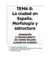 TEMA 8 GEOGRAFÍA ESPAÑA 2º BACH. La ciudad en España. Morfología y estructura