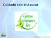 Cuidado con el AZÚCAR