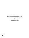 Watchman Nee - The Normal Christian Life