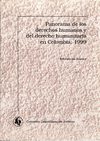 Panaroma de los derechos humanos y del derecho humanitario en Colombia:1999