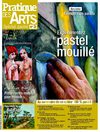 Pratique des Arts Spécial Pastel n°2
