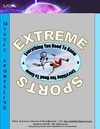 Extreme Sports – Everything You Need to Know