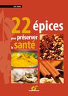 22 épices pour protéger sa santé