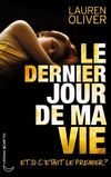 Le dernier jour de ma vie - tome 1 - Hachette Jeunesse Roman