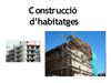 Construcció d'habitatges