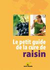 Le petit guide de la cure de raisin