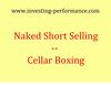 Naked Short Selling -- Cellar Boxing