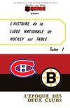 L'Histoire de la Ligue Nationale de Hockey sur Table - Tome 1