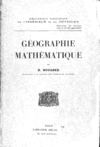 Géographie mathématique par H. Bouasse (http://gerardgreco.free.fr/spip.php?rubrique6)