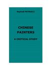 Petrucci, Raphaël : Chinese Painters, a critical study
