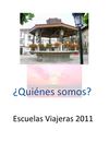 ¿Quiénes somos? Escuelas Viajeras 2011
