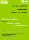 Organic Agriculture - a Guide to Climate Change and Food Security