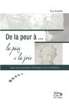 De la peur à ...la paix et la joie - Extrait