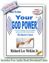 How To Use Your God Power - The Masters Course - Audio Book Titles (3 FREE CD Downloads Included)