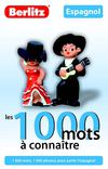 Espagnol - Les 1000 mots à connaître - Une méthode pour apprendre l'indispensable de la langue - Berlitz éditions