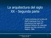 Arquitectura del siglo XX - Segunda parte.