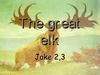 the great elk jake
