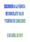 EXCURSIÓN A LA FABRICA DE CHOCOLATE VALOR Y CUEVAS DE CANELOBRE