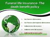 Funeral life insurance- The death benefit policy