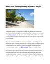 Belize real estate property is perfect for you