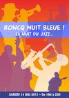 Roncq Nuit Bleue, la Nuit du Jazz - 14 mai 2011
