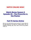 Watch Bones Season 6 Episode 20 – The Pinocchio in the Planter - Online TV