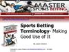Sports Betting Terminology- Making Good Use of It