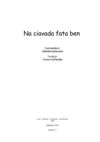 Na ciavada fata ben - 2008