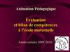 Evaluation et bilan de compétences en maternelle (Groupe maternelle 36)