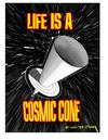 Life is a Cosmic Cone, episode 1