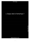 Jusque dans le fantastique, recueil de nouvelles fantastiques des 4eD du collège Gaston Bachelard, Dijon