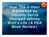 How The 4-Hour Workweek by Timothy Ferris Changed Johnny Wolf’s Life (A PUA Book Review)