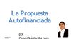 La propuesta autofinanciada