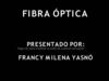 LA FIBRA ÓPTICA