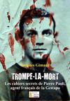 TROMPE-LA-MORT de Jacques Gimard