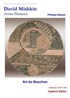 ART DU BOUCHON - David Mishkin par Philippe Margot