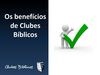 Os benefícios de Clubes Bíblicos