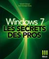 WINDOWS 7 - LES SECRETS DES PROS
