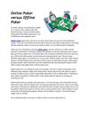 Online Poker versus Offline Poker