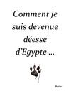 Comment je suis devenue dieu d'Egypte ...