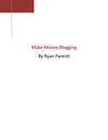 The Top 3 Ways To Make Money Blogging